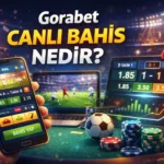Gorabet Canlı Bahis Nedir