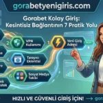 Gorabet Kolay Giriş Kesintisiz Bağlantının 7 Pratik Yolu