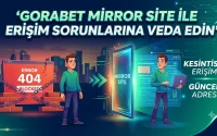 Gorabet Mirror Site ile Erişim Sorunlarına Veda Edin