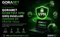 Gorabet Ücretsiz VPN Giriş Engelleri Aşmanın En Pratik Yolu