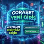 Gorabet Yeni Giriş Her Zaman Kesintiz Erişim